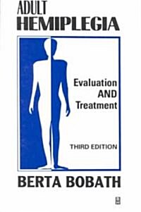 Adult Hemiplegia Evaluation and Treatment : Evaluation and Treatment (Paperback, 3 Revised edition)