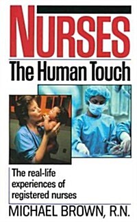 Nurses: The Real-Life Experiences of Registered Nurses (Mass Market Paperback)