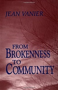 From Brokenness to Community (Paperback)