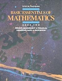 Basic Essentials of Mathematics: Book Two, Percent, Measurement & Formulas, Equations, Ratio & Proportion (Paperback)