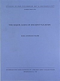 The Major Gods of Ancient Yucatan (Paperback)