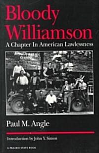 Bloody Williamson: A Chapter in American Lawlessness (Paperback)