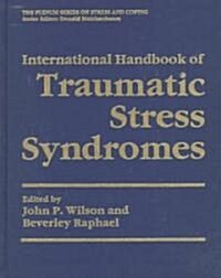 International Handbook of Traumatic Stress Syndromes (Hardcover)