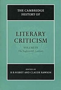The Cambridge History of Literary Criticism: Volume 4, The Eighteenth Century (Paperback)