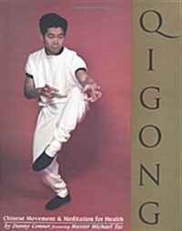 Qigong: Chinese Movement & Meditation for Health (Paperback)
