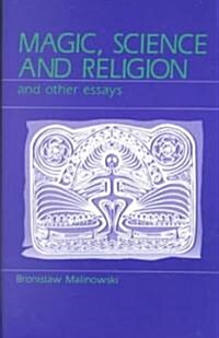 Magic, Science and Religion and Other Essays (Paperback)