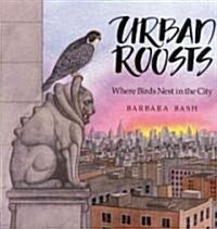 Urban Roosts: Where Birds Nest in the City (Paperback)