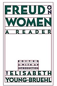Freud on Women : A Reader (Paperback)