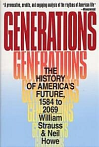 Generations: The History of Americas Future, 1584 to 2069 (Paperback)