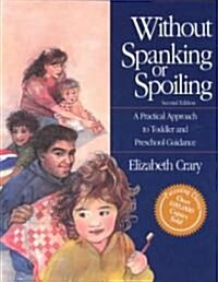 Without Spanking or Spoiling (Paperback, 2, Second Edition)