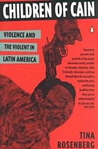 Children of Cain: Violence and the Violent in Latin America (Paperback)