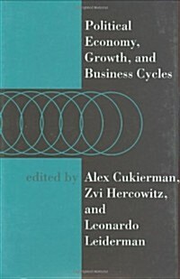 Political Economy, Growth, and Business Cycles (Hardcover)