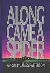Along Came a Spider (Hardcover)