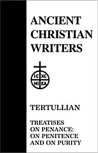 28. Tertullian: Treatises on Penance: On Penitence and on Purity (Hardcover)