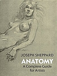 Anatomy: A Complete Guide for Artists (Paperback, Revised)