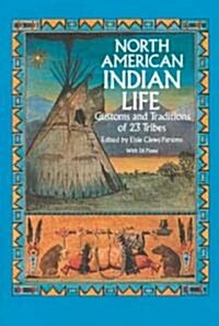 North American Indian Life (Paperback, Reprint)