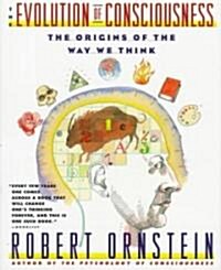 Evolution of Consciousness: The Origins of the Way We Think (Paperback)