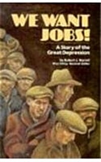 Steck-Vaughn Stories of America: Student Reader We Want Jobs, Story Book (Paperback)