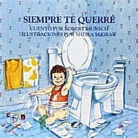 Siempre Te Querre = Love You Forever (Paperback)