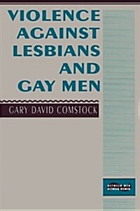 Violence Against Lesbians and Gay Men (Paperback)