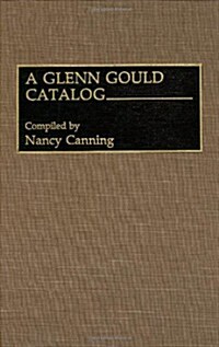 A Glenn Gould Catalog (Hardcover)