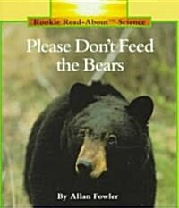 Please Dont Feed the Bears (Paperback)