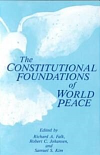 The Constitutional Foundations of World Peace (Paperback)