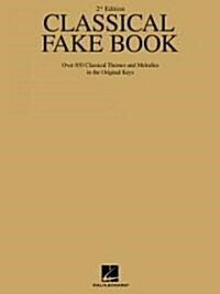 Classical Fake Book: Over 850 Classical Themes and Melodies in the Original Keys (Paperback, 2, Revised)