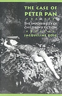 The Case of Peter Pan: Or the Impossibility of Childrens Fiction (Paperback)