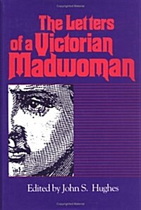 The Letters of a Victorian Madwoman (Hardcover)