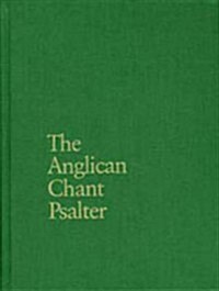 The Anglican Chant Psalter (Hardcover)