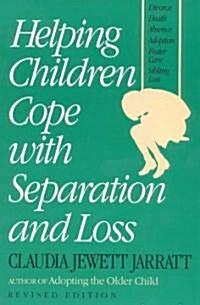 Helping Children Cope with Separation and Loss - Revised Edition (Paperback, 2, Revised)