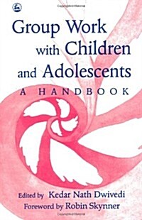 Group Work with Children and Adolescents : A Handbook (Paperback)