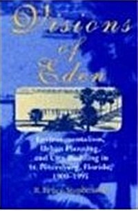 Visions of Eden: Enviromentalism, Urban Planning, and Cit (Paperback)