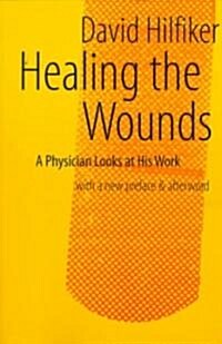 Healing the Wounds: 2nd REV. Ed. (Paperback, Revised)
