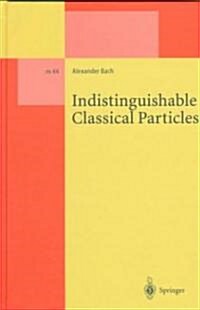 Indistinguishable Classical Particles (Hardcover)