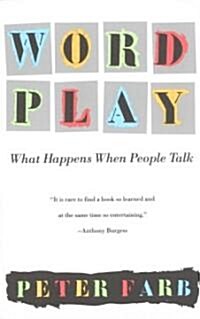 Word Play: What Happens When People Talk (Paperback)
