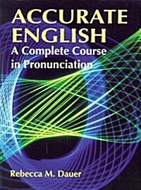 Accurate English: A Complete Course in Pronunciation (Paperback)