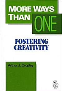 More Ways Than One: Fostering Creativity in the Classroom (Hardcover)