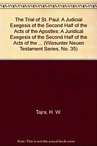 The Trial of St. Paul: A Juridical Exegesis of the Second Half of the Acts of the Apostles (Paperback)