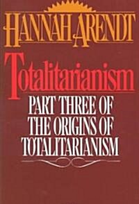 Totalitarianism: Part Three of the Origins of Totalitarianism (Paperback)
