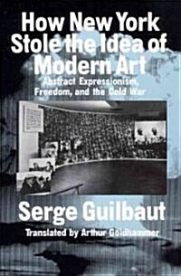 How New York Stole the Idea of Modern Art (Paperback, 2, Revised)