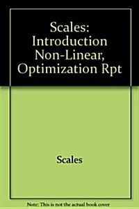 Scales: Introduction Non-Linear, Optimization Rpt (Hardcover)
