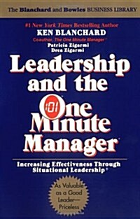 [중고] Leadership and the One Minute Manager: Increasing Effectiveness Through Situational Leadership (Hardcover)