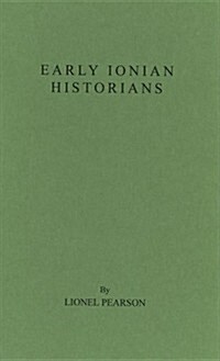 Early Ionian Historians (Hardcover)