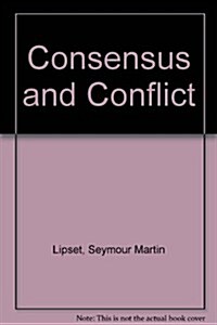 Consensus and Conflict (Paperback)