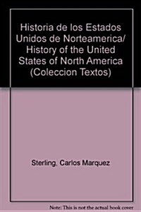Historia de los Estados Unidos de Norteamerica/ History of the United States of North America (Paperback)