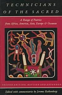 Technicians of the Sacred: A Range of Poetries from Africa, America, Asia, Europe and Oceania, Second Edition, Revised and Expanded (Paperback, 2, REV and Expande)
