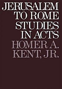 Jerusalem to Rome: Studies in the Book of Acts (Paperback)