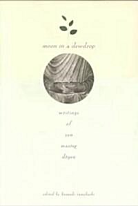 Moon in a Dewdrop: Writings of Zen Master Dogen (Paperback)